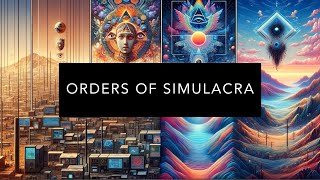 Understanding Orders of Simulacra [upl. by Garlen660]