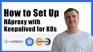 Configure HAProxy Load Balancer with Keepalived for Kubernetes and Ingress Nginx Controller [upl. by Silecara]