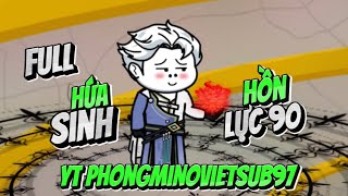 FULL Hứa Sinh Hồn Lực Cấp 90 YT PhongMinoVietsub97 [upl. by Gupta]