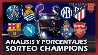 SORTEO CHAMPIONS OCTAVOS  NÁPOLES vs BARÇA  PSG vs RSC  INTER vs ATM  Mis PORCENTAJES  Parte 1 [upl. by Devi235]