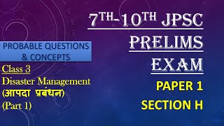 JPSC 7th10th PRELIMS PAPER 1QUESTIONS amp CONCEPTSDisaster Managementpart1 [upl. by Aisereht]