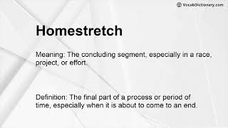 Homestretch Meaning [upl. by Nomzed]