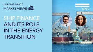 Ship finance and its role in the energy transition  Dec 2023 [upl. by Marino]