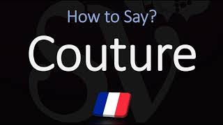 How to Pronounce Couture CORRECTLY Meaning amp Pronunciation [upl. by Eibot]