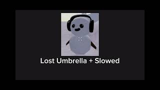 Lost Umbrella  Slowed [upl. by Anawad227]