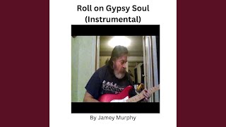 Roll on Gypsy Soul Instrumental [upl. by Emyam322]