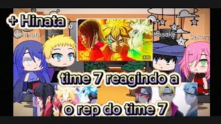 °•°Time 7 reagindo au rep do time 7°•°Hinata♡♡ [upl. by Eillak]