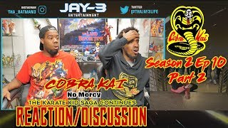 COBRA KAI Season 2 Ep 10 Part 2No Mercy  The Karate Kid Saga Continues ReactionDiscussion [upl. by Grishilda]