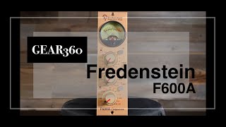 Fredenstein F600A 500Series Compressor  Gear360 at Front End Audio [upl. by Lem]