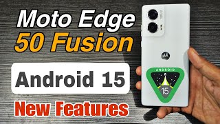 Finally Android 15 Received on Moto Edge 50 Fusion  What is New [upl. by Publus]