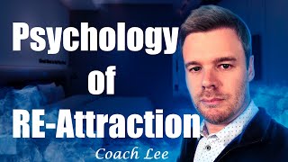 Psychology of ReAttraction [upl. by Lechar]