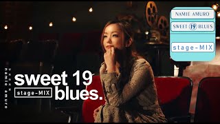 【SWEET 19 BLUES】 stageMIX  namie amuro 安室奈美恵  chd [upl. by Yehc]