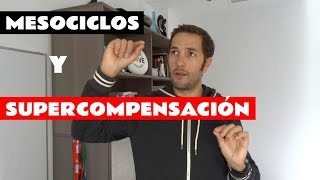 MESOCICLOS Y SUPERCOMPENSACIÓN [upl. by Atterahs60]