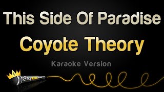 Coyote Theory  This Side Of Paradise Karaoke Version [upl. by Mikah]