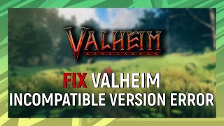 How to Fix Valheim “Incompatible version” Error on Windows [upl. by Gebelein]