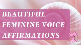 Feminine Voice Affirmations  Sirens Secret Spell [upl. by Jessen]