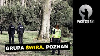 GRUPA ŚWIRA POZNAŃ  Podejrzani [upl. by Nerb908]