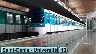 SaintDenis  Université  Ligne 13  Métro de Paris  RATP MF77 [upl. by Rialc117]