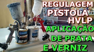 PISTOLA HVLP APLICAÇÃO DE TINTA AUTOMOTIVA  E VERNIZ AUTOMOTIVO [upl. by Eyr]