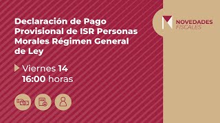 Declaración de Pago Provisional de ISR para Personas Morales del Régimen General de Ley [upl. by Sherr]