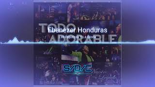 10 Las Riquezas Y La Gloria  Todo Adorable  Ebenezer Honduras [upl. by Rovit]