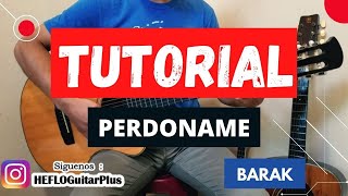 Barak  Perdóname TUTORIAL de Guitarra muy fácil [upl. by Nan]