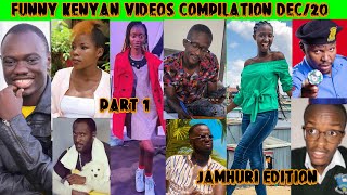 Latest Funny Kenyan Videos Vines Memes Compilation  Jamhuri Edition  part 1 of Dec20 [upl. by Dnomyar]