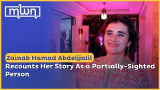 Zainab Hamad Abdeljjalil Recounts Her Story As a PartiallySighted Person [upl. by Augustus]