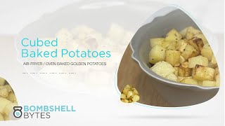 Zesty Cubed Baked Potatoes via Air fryer  Bombshell Bytes [upl. by Aneertak]