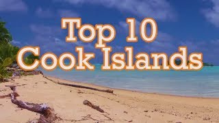 Cook Islands top 10 things to see amp do [upl. by Ydaj]