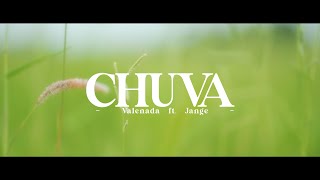 Valenada  Chuva Ft Jange Official Music Video [upl. by Milburr]