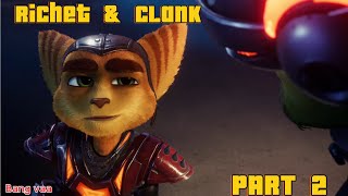 Richet and clank part 2 [upl. by Ilatfan]