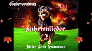 Dicker Hund Sondersendung  Fahrtenlieder 2 SpezialHiking Songs Special [upl. by Ynnep184]