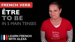 Être to be in 5 Main French Tenses [upl. by Jackelyn]