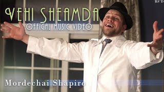 MORDECHAI SHAPIRO  Vehi Sheamda Official Video וְהִיא שֶׁעָמְדָה  מרדכי שפירא [upl. by Maisie]