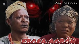 EBORA AGBON Yoruba movie epic FATAI ODUA LALUDE IYA IROKO [upl. by Roderich186]