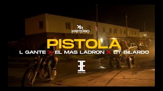 LGante X El Mas Ladron X DTBilardo  PISTOLA  Cumbia 420 [upl. by Ahsilek]