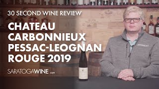 Chateau Carbonnieux Pessac Leognan Rouge 2019  30 Second Wine Review [upl. by Serafina964]