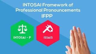 The INTOSAI Framework of Professional Pronouncements [upl. by Josias592]