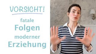 Kindererziehung der aktuell Trend und seine riskanten Folgen [upl. by Hpotsirhc463]