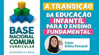 A transição da Educação Infantil para o Ensino Fundamental [upl. by Ellened]