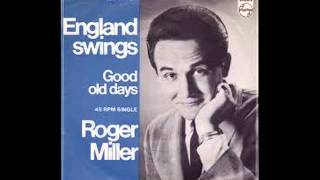 Roger Miller England Swings Lyrics in description Roger Miller Greatest Hits [upl. by Zoellick]