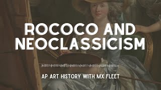 AP Art History Rococo and Neoclassicism [upl. by Stortz694]