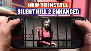 How to Install Silent HIll 2 Enhanced Edition on Your Steam Deck [upl. by Neerihs]