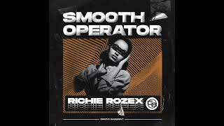 RICHIE ROZEX  Smooth Operator [upl. by Atinid224]