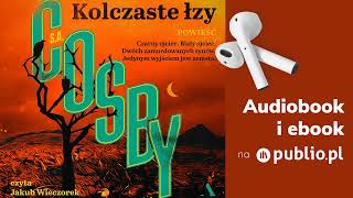 Kolczaste łzy SA Cosby Audiobook PL Powieść [upl. by Nobie]