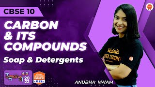 Carbon and its Compounds  Soaps amp Detergents I Umang 22 Anubha Maam Vedantu910 [upl. by Kreager386]