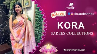 Kora Sarees Collection  WhatsApp Number 733 733 7000  Brand Mandir LIVE [upl. by Lesser967]