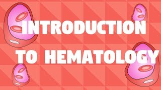 Hematology Overview for Nursing Students [upl. by Smith]