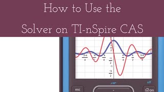 How to Use the Solver on TInSpire CAS [upl. by Annala741]